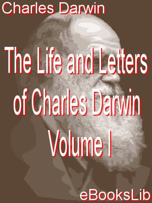 The Life and Letters of Charles Darwin - Volume I (eBook)